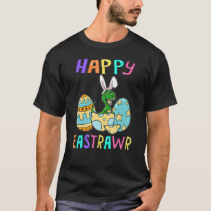 Happy Eastrawr T Rex Dinosaur Oster Bunny Egg Cos T-Shirt