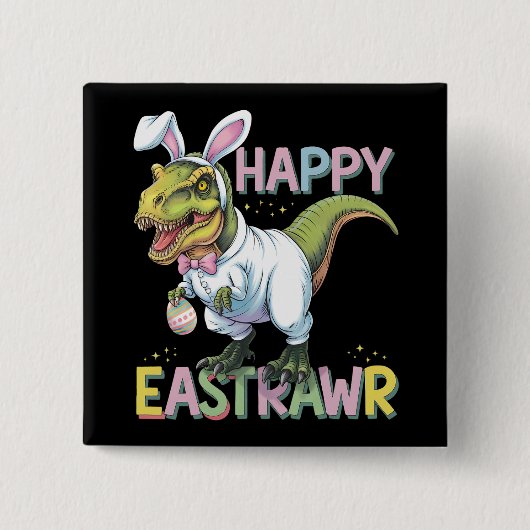 Happy Eastrawr T Rex Easter Dinosaur Bunny Egg Button (Vorderseite)
