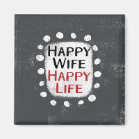 Happy Ehefrau Happy Life Kühlschrank Magnet