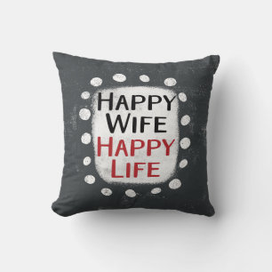 Happy Ehefrau Happy Life Throw Kissen