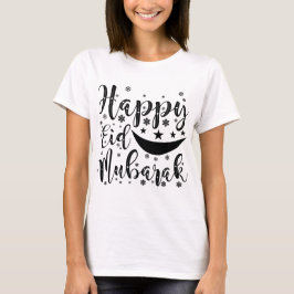 Happy Eid Mubarak T - Shirt