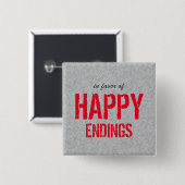 Happy Endings Optimistisches Zitat Button (Vorne & Hinten)