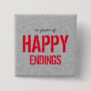 Happy Endings Optimistisches Zitat Button