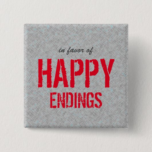 Happy Endings Optimistisches Zitat Button (Vorderseite)