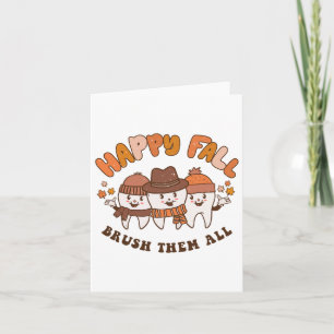 Happy Fall Brush sie alle Zahnarztzangen Thanksgiv Karte