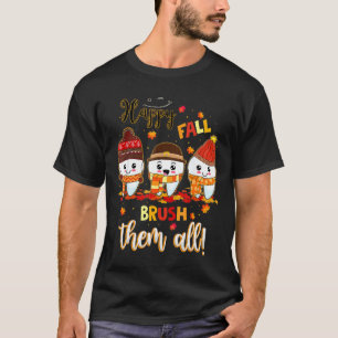 Happy Fall Brush sie alle Zahnstocher, als T-Shirt