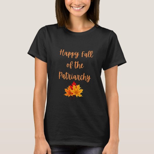 Happy Fall of The Patriarchy Spooky Feminist T-Shirt (Vorderseite)