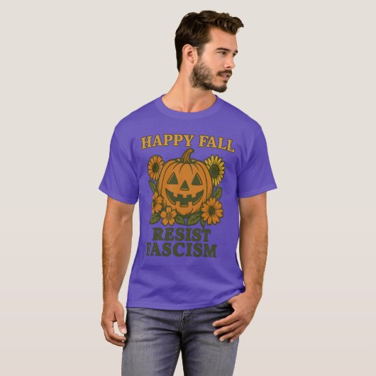 Happy Fall Resist Faschismus T-Shirt (Vorne ganz)