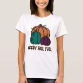 Happy fall y’all T-Shirt (Vorderseite)
