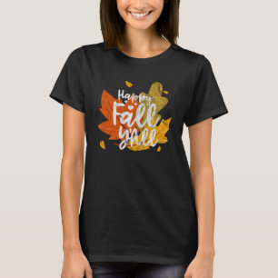 Happy Fall Y Alle Herbst Blätter Halloween Thanksg T-Shirt