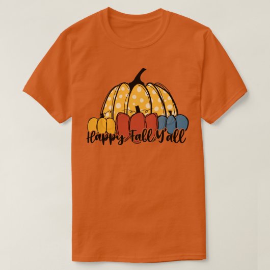 Happy fall yall1 2 T-Shirt (Design vorne)