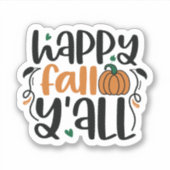 Happy Fall Y'all Aufkleber (Vorderseite)