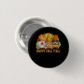 Happy Fall Y'all Autumn Gnomes Pumpkin Spice Fall Button (Vorne & Hinten)