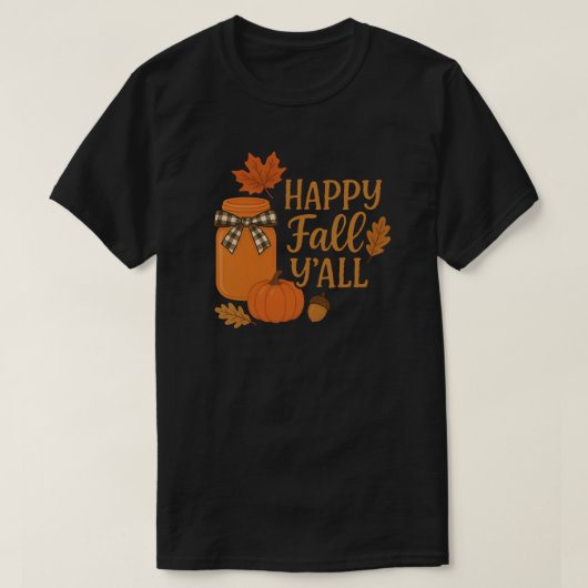 Happy Fall Y'all Autumn Mason Jar Design T-Shirt (Design vorne)