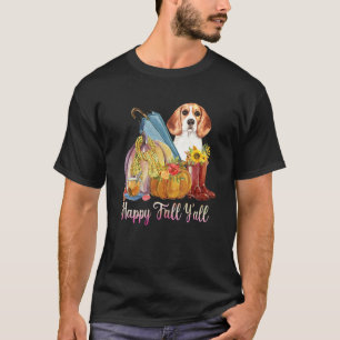 Happy Fall Y'all Beagle Dog Mom Pumpkin Fall Thank T-Shirt