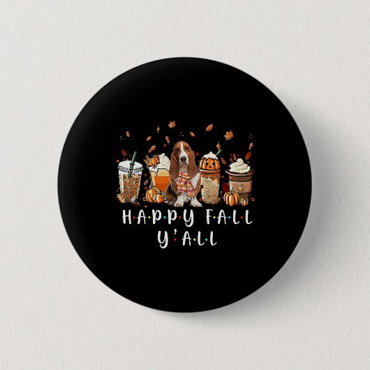 Happy Fall Y'all Bysset Hound Dog Kaffee Pumpkin F Button (Vorderseite)