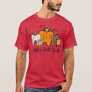 Happy Fall Y'all Dental Dentist Erntedank T-Shirt