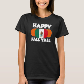 Happy Fall Y'all Erntedank Pumpkin Mexiko 1 T-Shirt