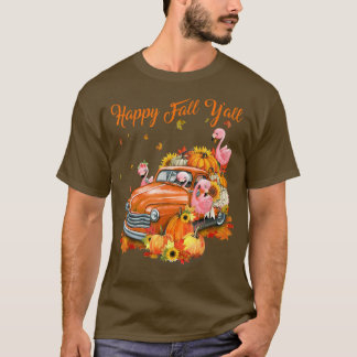 Happy Fall Y'all Flamingo Pumpkin Truck Herbst als T-Shirt