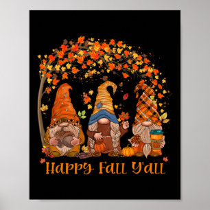 Happy Fall Y'all Gnome Autumn Gnomes Pumpkin Gewür Poster