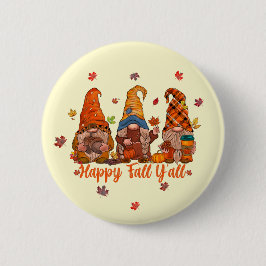 Happy Fall Y'All - Gnome, die zusammen weggehen Button