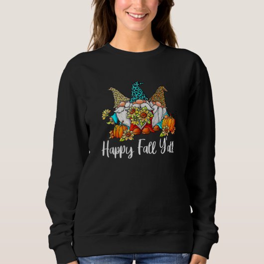 Happy Fall Y'all Gnome Leopard Pumpkin Autumn Than Sweatshirt (Vorderseite)