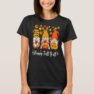 Happy Fall Y'all Gnome Pumpkin Blätter Herbst Dank T-Shirt