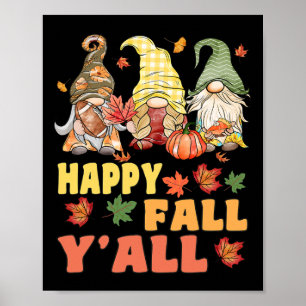 Happy Fall Y'all Gnome Pumpkin Funny Autumn Gnomes Poster