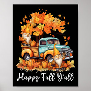 Happy Fall Y'all Gnome Pumpkin Truck Erntedank Poster
