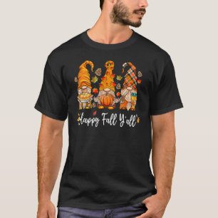 Happy Fall Y'all Gnome Pumpkin Truck Herbst Dank T-Shirt