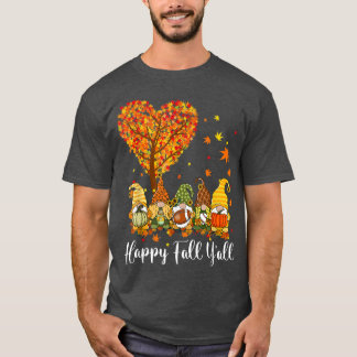 Happy Fall Yall Gnomes Pumpkin Autumn Vibes Danke T-Shirt