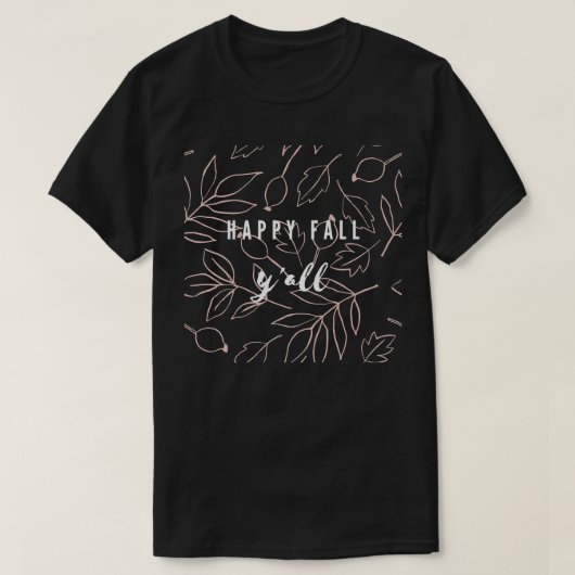 Happy Fall Yall Herbst Apparel T-Shirt (Design vorne)