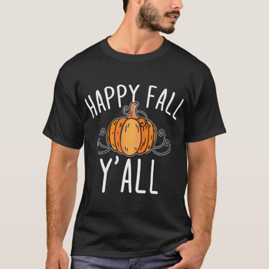 Happy Fall Y'All Herbst Herbstlaub Pumpkins T-Shirt (Vorderseite)