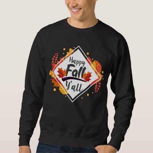 Happy Fall Yall Jahreszeit Herbstleere Sweatshirt (Vorderseite)