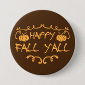 Happy Fall Y'all Large, 3 Inch Round Button (Vorderseite)
