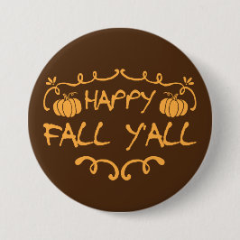 Happy Fall Y'all Large, 3 Inch Round Button