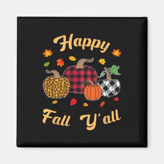 Happy Fall y'all Leafs Herbstkürbis Frauen Magnet (Vorne)
