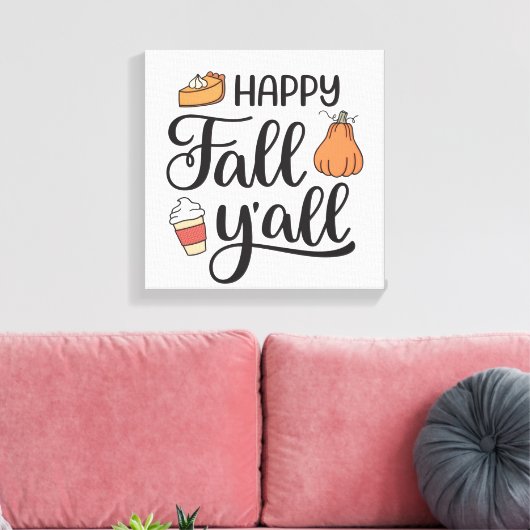 Happy Fall Y'all Leinwanddruck (Insitu (Wohnzimmer))
