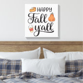 Happy Fall Y'all Leinwanddruck (Insitu (Schlafzimmer))