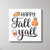 Happy Fall Y'all Leinwanddruck (Vorderseite)