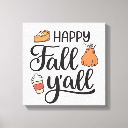 Happy Fall Y'all Leinwanddruck (Vorderseite)