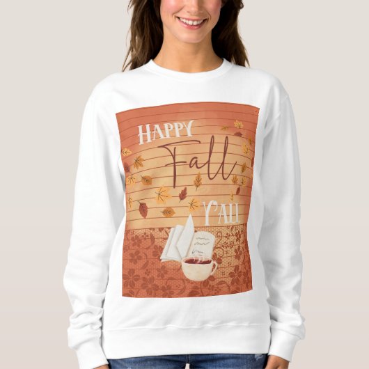 Happy Fall Y'all mit Kaffee und Herbst Blätter Sweatshirt (Vorderseite)