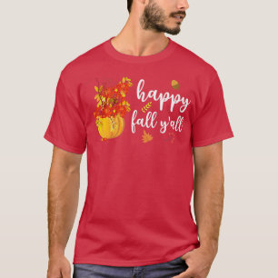 Happy Fall Y'all Niedlich Pumpkin Blätter Herbst H T-Shirt