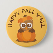 Happy Fall Y'all Owl Pumpkin - 3 Zoll Round Button (Vorderseite)