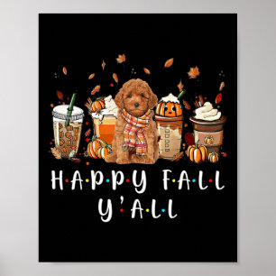 Happy Fall Y'all Poodle Dog Kaffee Pumpkin Fall Au Poster