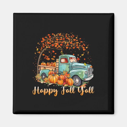 Happy Fall Y'all Pumpkin Truck Autumn Tree Fall Th Magnet (Vorne)