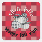 Happy Fall Y'all Quadratischer Aufkleber (Vorderseite)