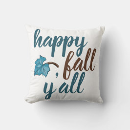 Happy Fall Y'all Quote White Throw Kissen
