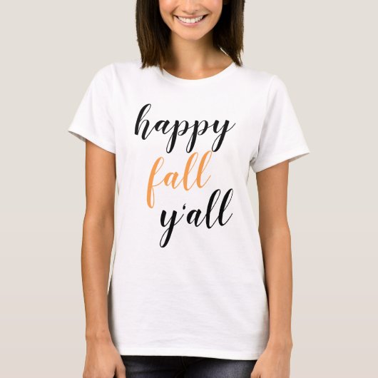 Happy Fall Y'all Script T - Shirt (Vorderseite)