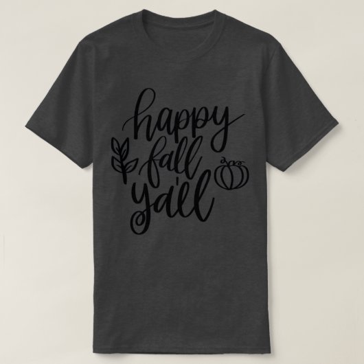 Happy Fall Yall T-Shirt (Design vorne)